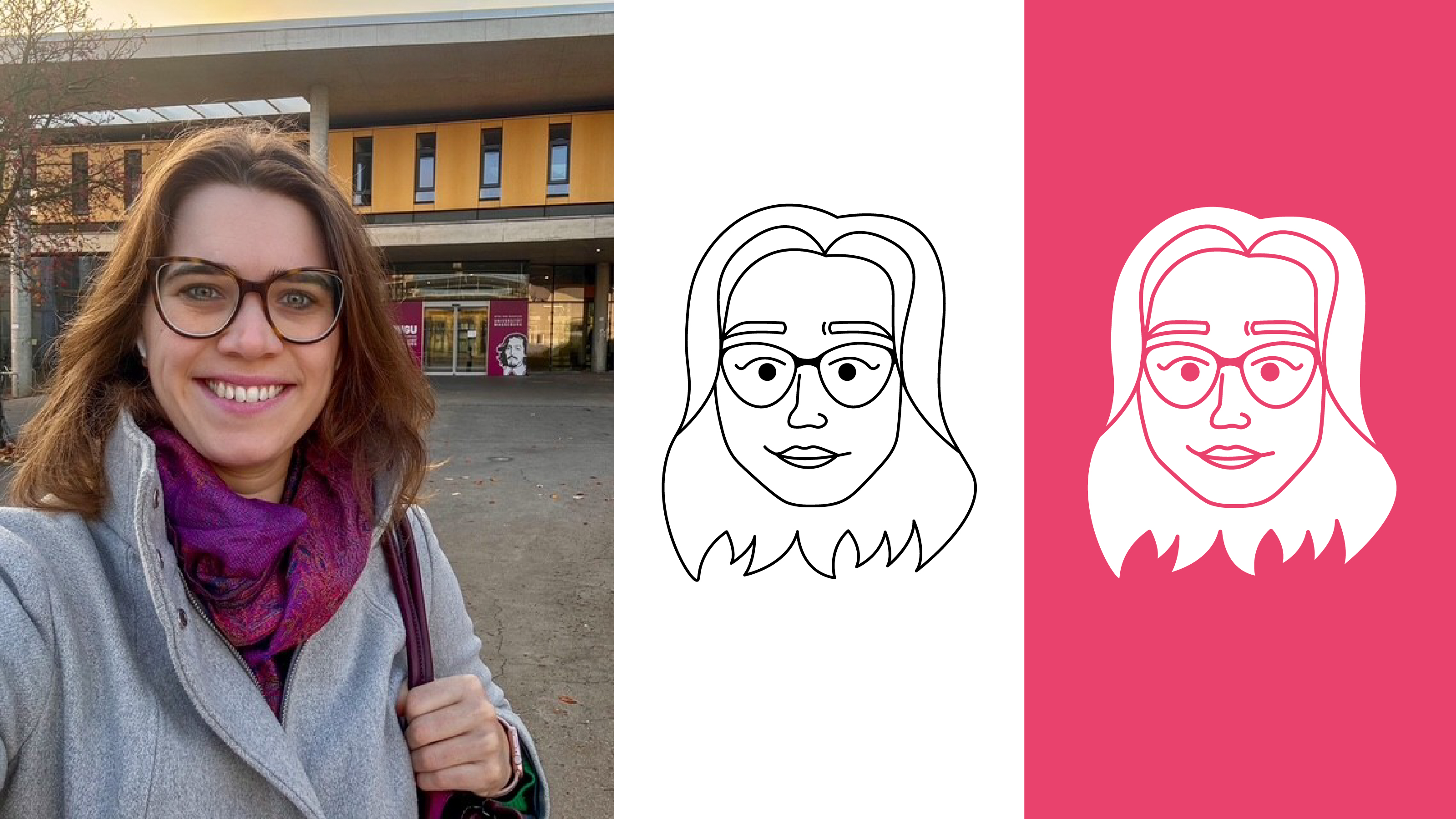 Beispiel der Illustration Links ein Farbfoto: Eine lächelnde Person mit braunen Haaren, Brille, grauem Mantel und pink-lila Schal steht vor dem Eingang der Universitätsbibliothek der OVGU. In der Bildmitte eine einfache schwarz-weiße Strichzeichnung ihres Gesichts mit Brille und schulterlangem Haar. Rechts dieselbe Illustration in Pink auf pinkem Hintergrund. Das Bild zeigt beispielhaft, wie aus einem Foto eine abstrahierte Illustration für die Kampagne ‚Gesichter der OVGU‘ wird.